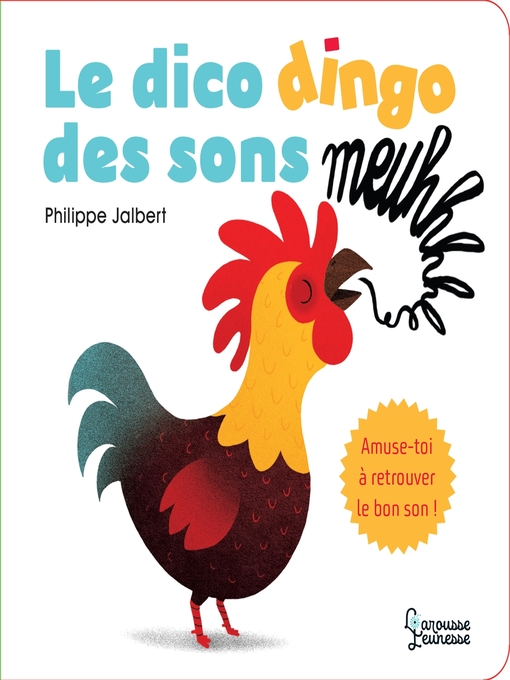 Title details for Le dico dingo des sons by Philippe Jalbert - Wait list